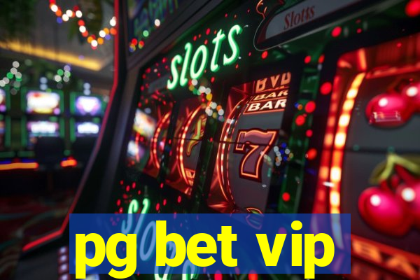 pg bet vip